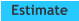 Estimate